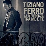 Nuovo singolo La differenza tra me e te di Tiziano Ferro. Video da ascoltare